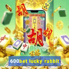 600bet lucky rabbit